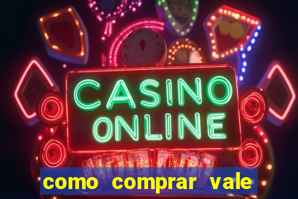 como comprar vale sorte online